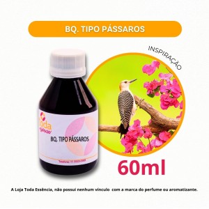 BQ. TIPO PASSAROS - 60ML